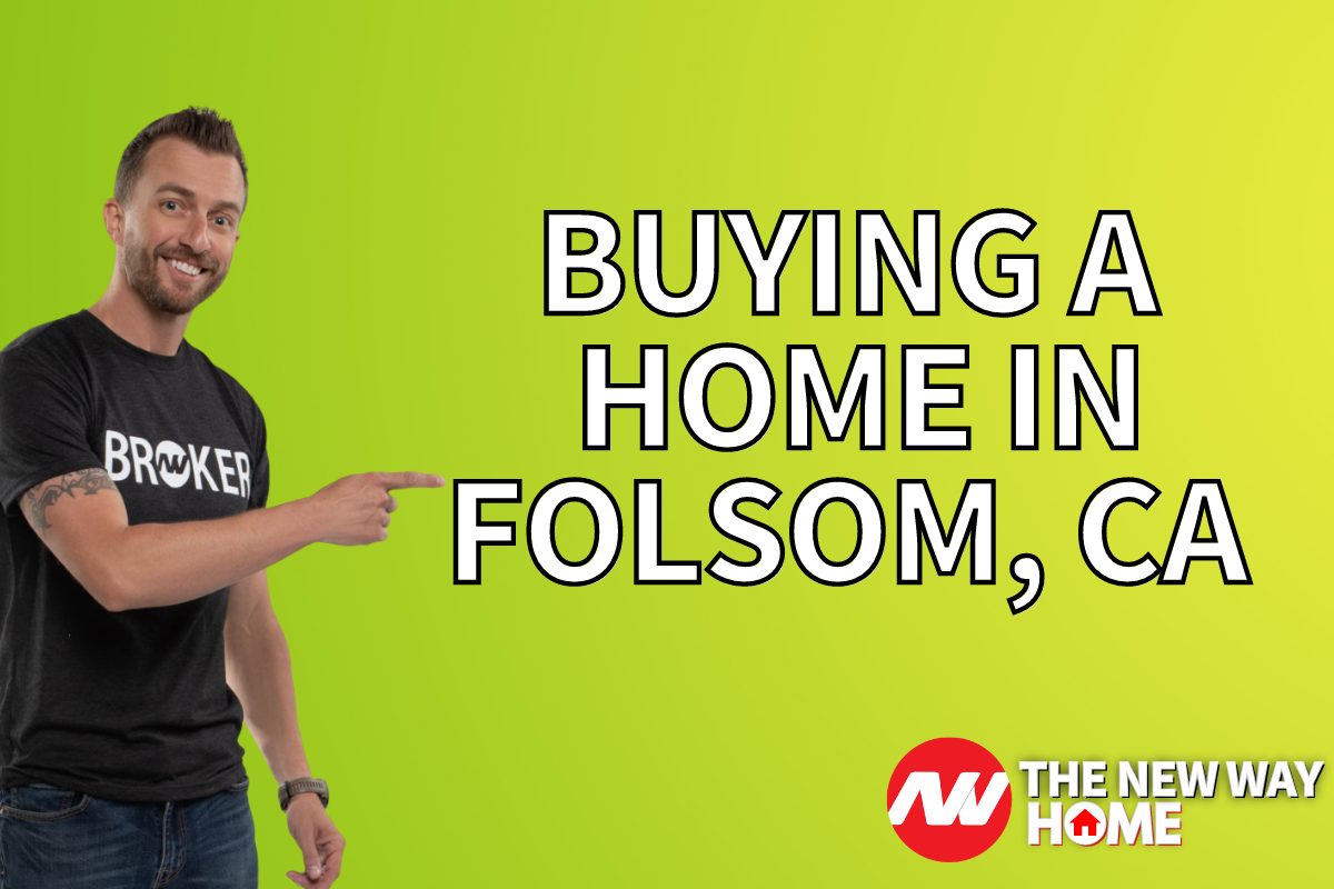 Buying a Home and Moving to Folsom CA