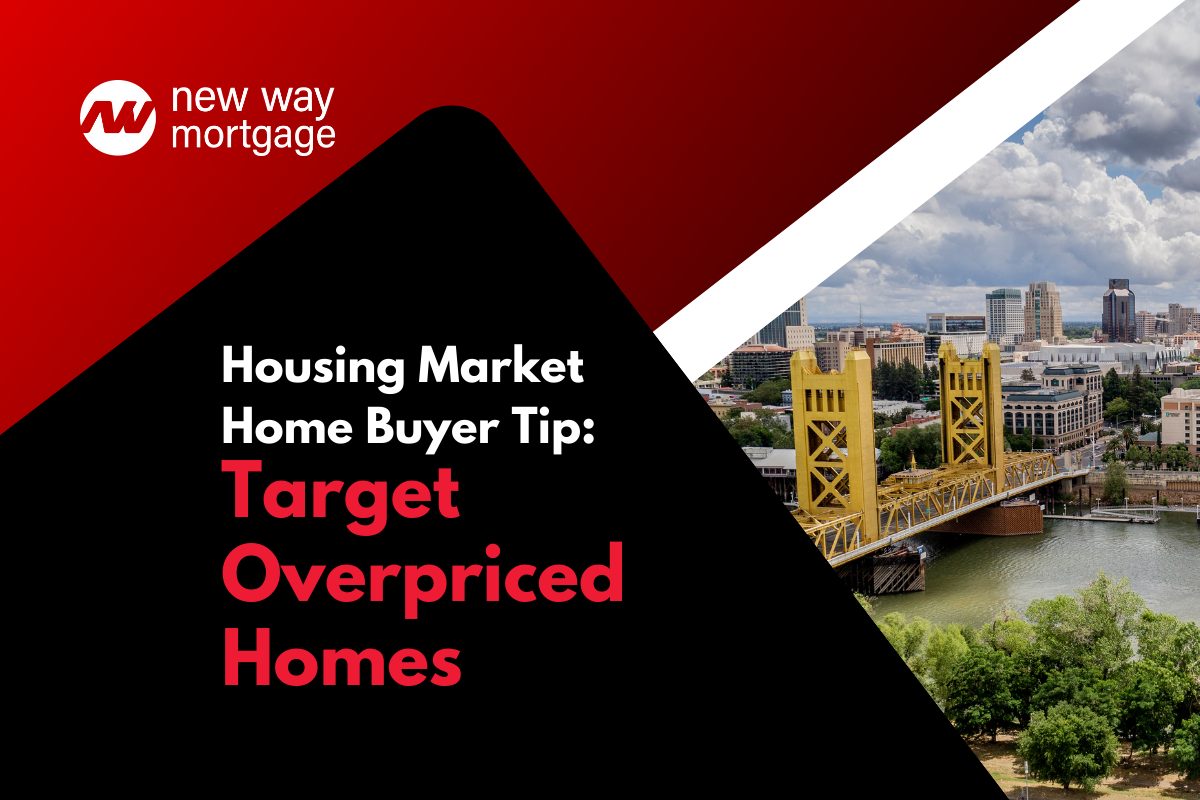 Housing Market Home Buyer Tip: Target Overpriced Homes